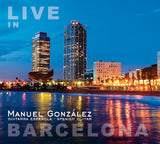 Manuel González - Live in Barcelona
