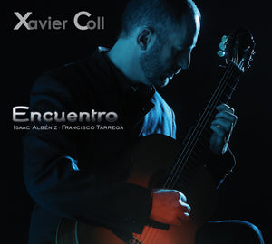Xavier Coll - Encuentro (I. Albéniz - F. Tárrega)